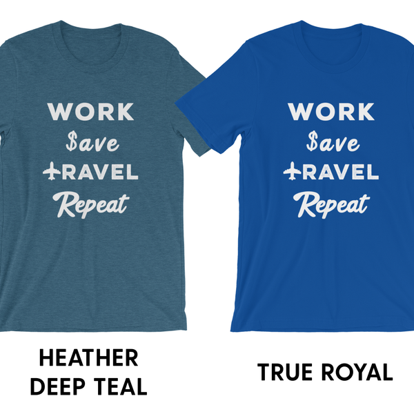 Work Save Travel Repeat - Unisex T-Shirt - Travel Suppliers Plus