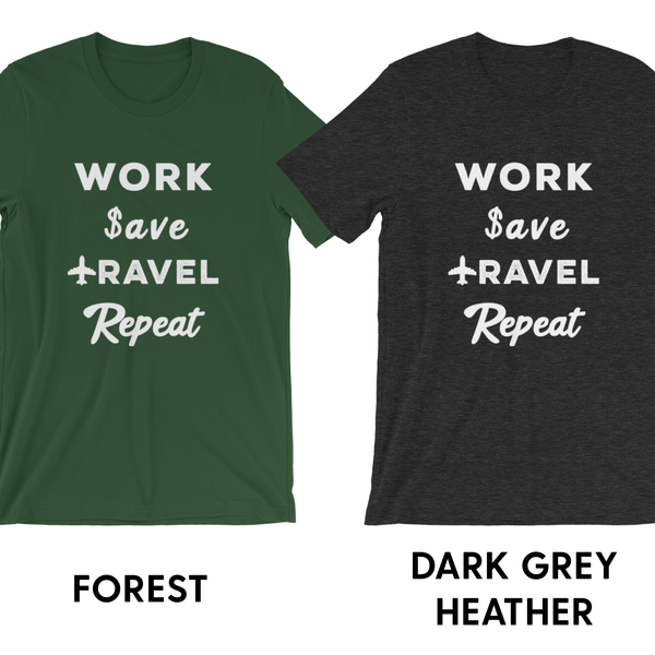 Work Save Travel Repeat - Unisex T-Shirt - Travel Suppliers Plus