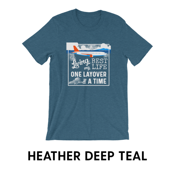 Living My Best Life - Unisex T-Shirt - Travel Suppliers Plus
