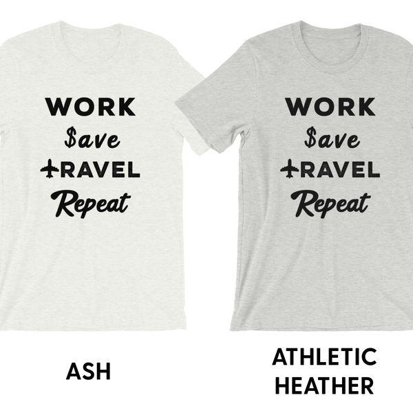 Work Save Travel Repeat - Unisex T-Shirt - Travel Suppliers Plus