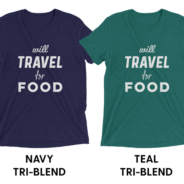 Will Travel For Food - Unisex T-Shirt - Travel Suppliers Plus