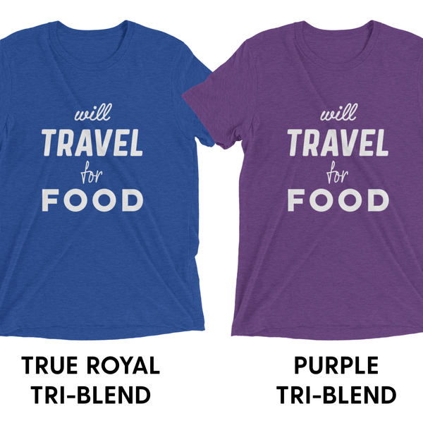 Will Travel For Food - Unisex T-Shirt - Travel Suppliers Plus