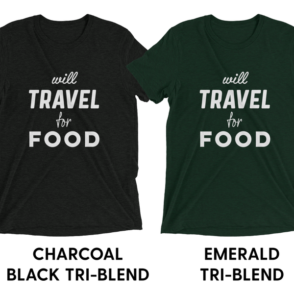 Will Travel For Food - Unisex T-Shirt - Travel Suppliers Plus