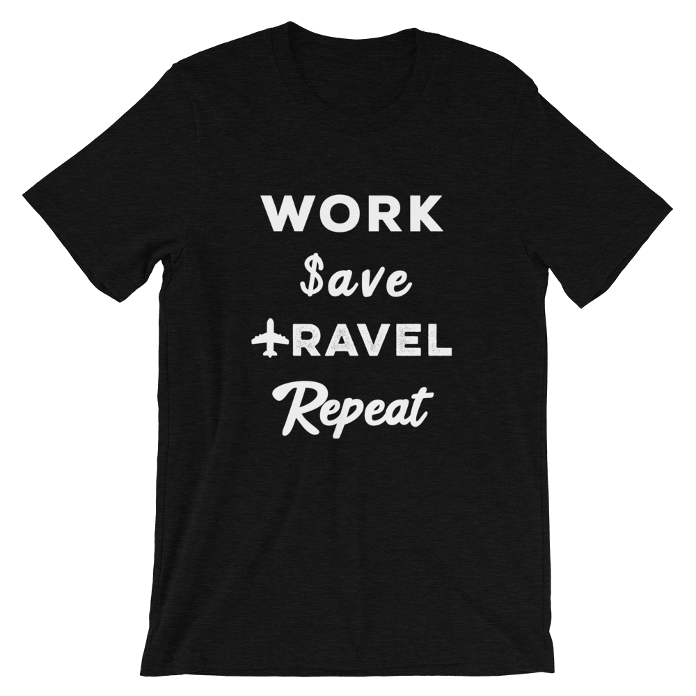 Work Save Travel Repeat T-Shirt - Travel Suppliers Plus