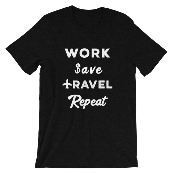 Work Save Travel Repeat T-Shirt - Travel Suppliers Plus