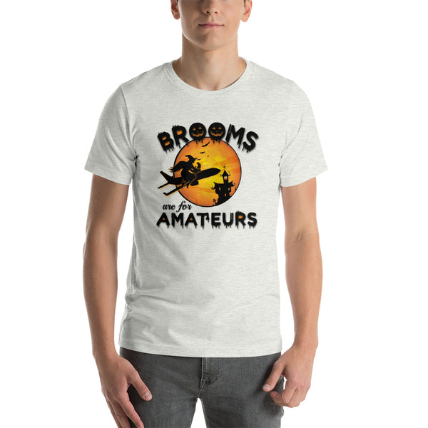 Brooms Are For Amateurs T-Shirt - Travel Suppliers Plus