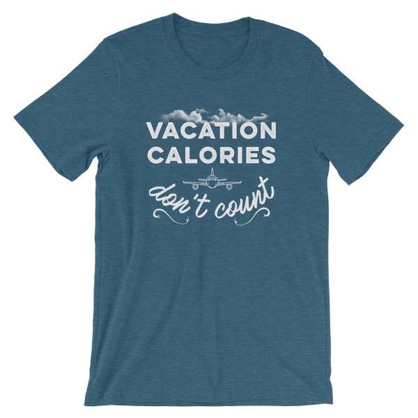 Vacation Calories Don’t Count T-Shirt - Travel Suppliers Plus