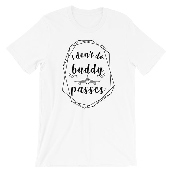 I Don’t Do Buddy Passes T-Shirt - Travel Suppliers Plus
