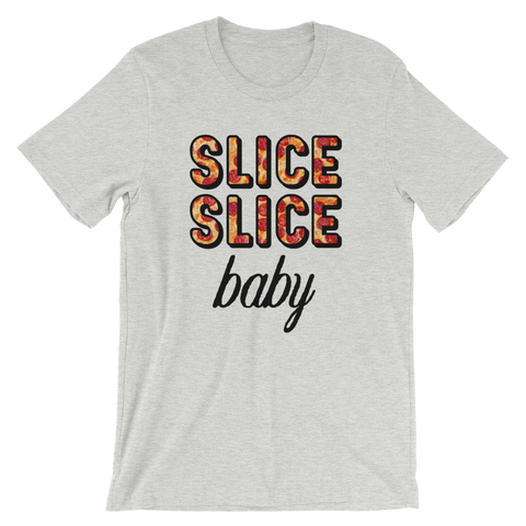 Slice Slice Baby Pizza T-Shirt - Travel Suppliers Plus