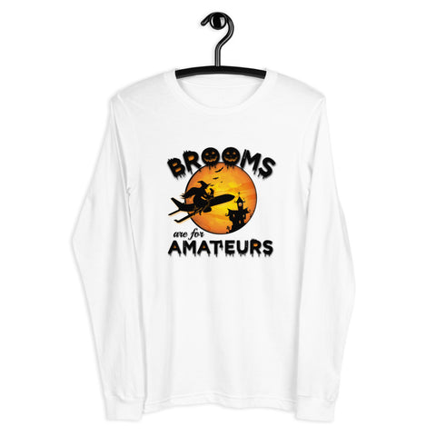 Brooms Are For Amateurs Long Sleeve T-Shirt - Travel Suppliers Plus