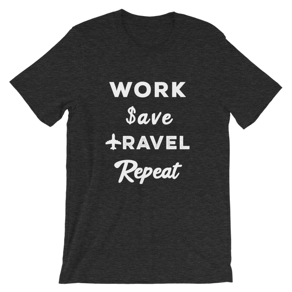 Work Save Travel Repeat T-Shirt - Travel Suppliers Plus