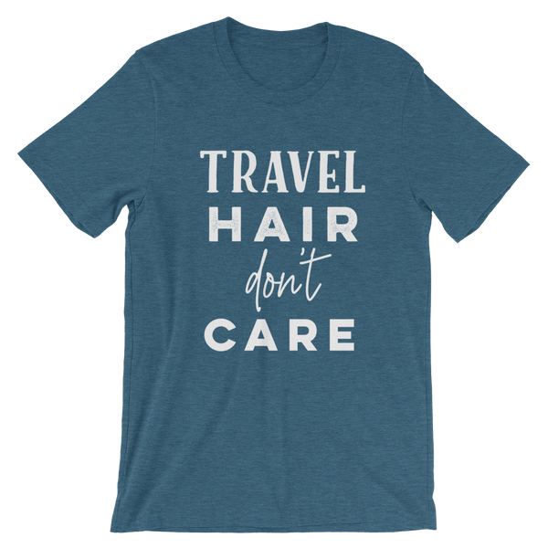 Travel Hair Don’t Care T-Shirt - Travel Suppliers Plus