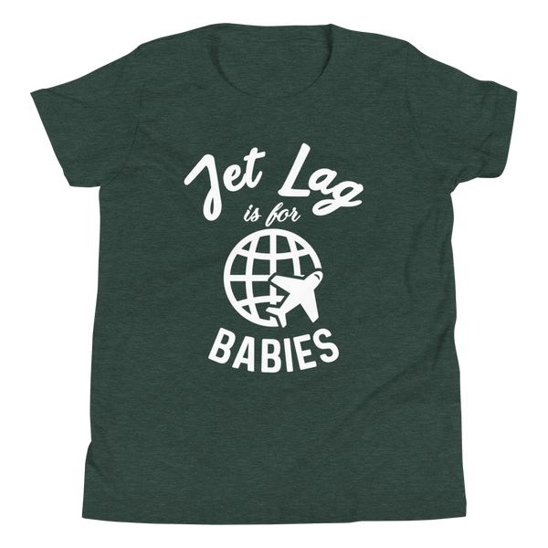 Jet Lag Is For Babies Youth T-Shirt - Travel Suppliers Plus