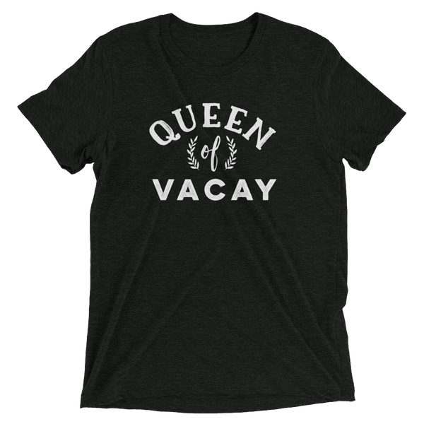Queen of Vacay T-Shirt - Travel Suppliers Plus