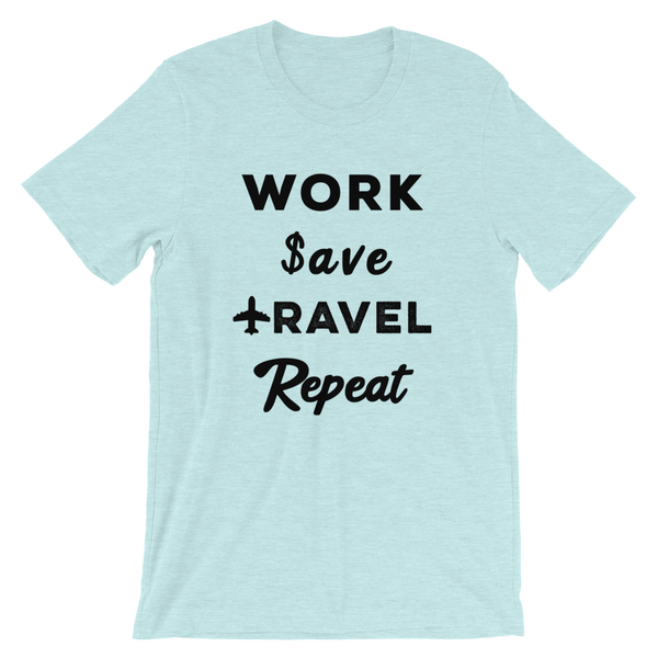 Work Save Travel Repeat T-Shirt - Travel Suppliers Plus