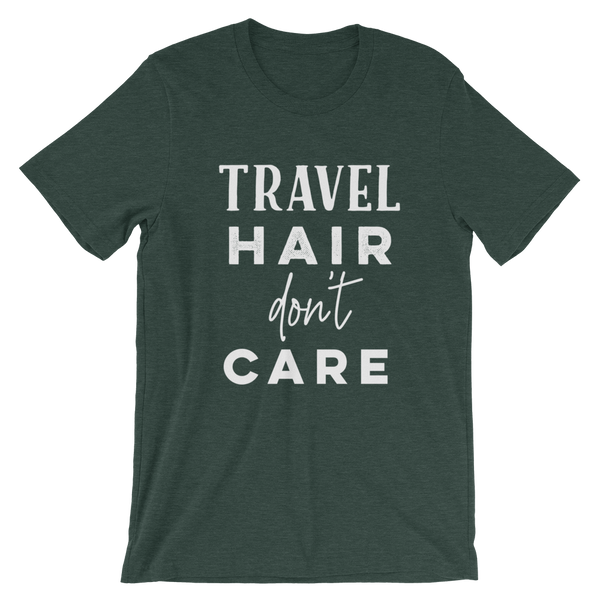 Travel Hair Don’t Care T-Shirt - Travel Suppliers Plus