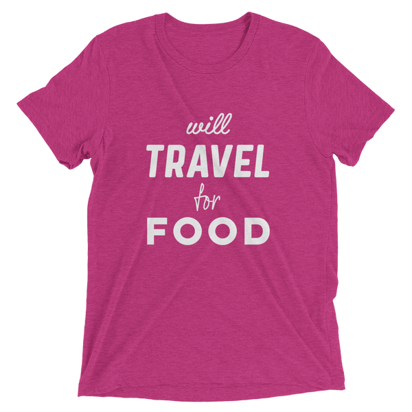 Will Travel For Food - Unisex T-Shirt - Travel Suppliers Plus