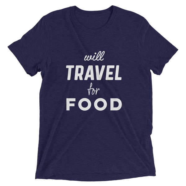 Will Travel For Food - Unisex T-Shirt - Travel Suppliers Plus