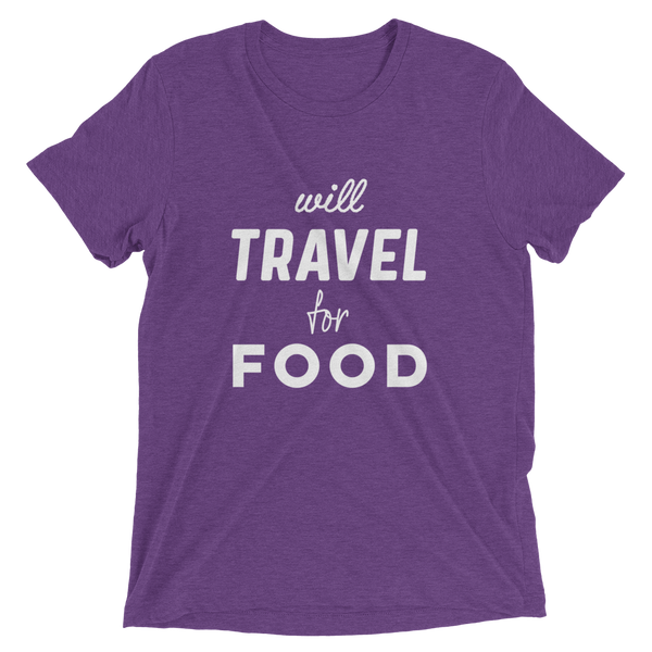 Will Travel For Food - Unisex T-Shirt - Travel Suppliers Plus