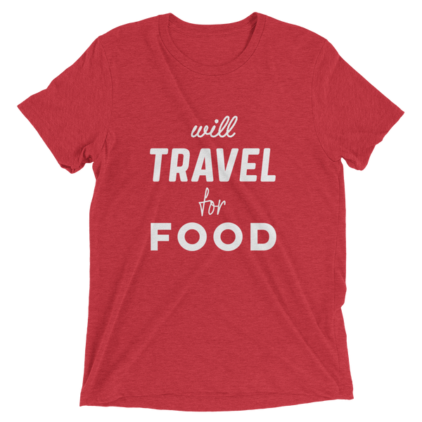 Will Travel For Food - Unisex T-Shirt - Travel Suppliers Plus