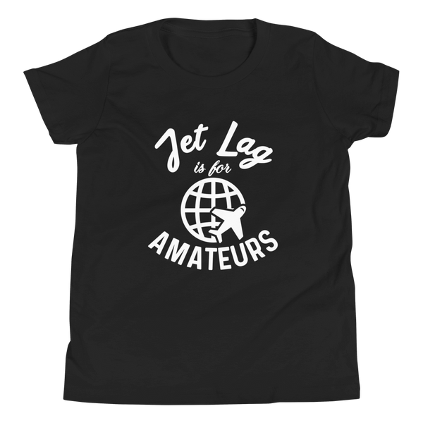 Jet Lag is for Amateurs Youth T-Shirt - Travel Suppliers Plus
